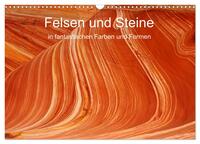 Felsen und Steine in fantastischen Farben und Formen (Wandkalender 2025 DIN A3 quer), CALVENDO Monatskalender