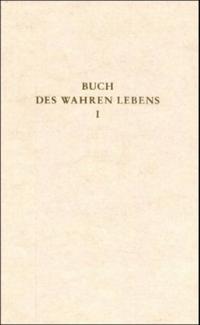 Das Buch des wahren Lebens. Lehren des göttlichen Meisters