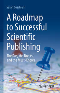 A Roadmap to Successful Scientific Publishing