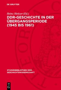 DDR-Geschichte in der Übergangsperiode (1945 bis 1961)