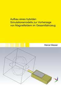 Aufbau eines hybriden Simulationsmodells zur Vorhersage von Magnetfeldern im Gesamtfahrzeug