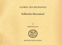 Ludwig van Beethoven. Keßlersches Skizzenbuch