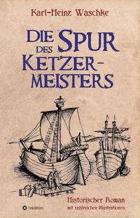 Die Spur des Ketzermeisters