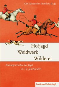 Hofjagd – Weidwerk – Wilderei