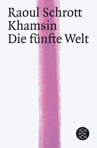 Khamsin / Die Fünfte Welt