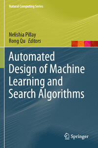 Automated Design of Machine Learning and Search Algorithms