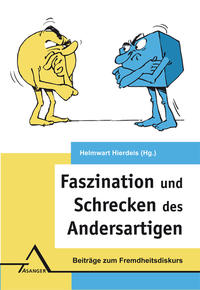 Faszination und Schrecken des Andersartigen