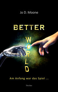 Better World - Am Anfang war das Spiel ...