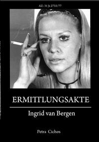 Ermittlungsakte Ingrid van Bergen