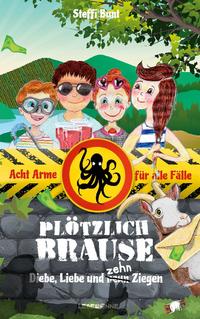 Plötzlich Brause - Diebe, Liebe und zehn Ziegen