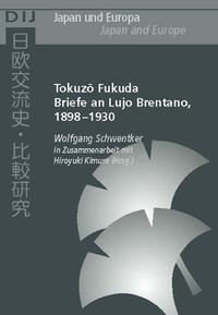 Tokuzô Fukuda. Briefe an Lujo Brentano, 1898-1930