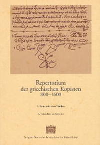 Repertorium der griechischen Kopisten 800?1600. 3. Teil: Handschriften aus den Bibliotheken Roms mit dem Vatikan