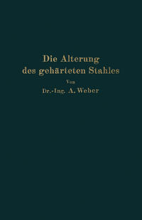 Die natürliche und künstliche Alterung des gehärteten Stahles