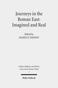 Journeys in the Roman East: Imagined and Real