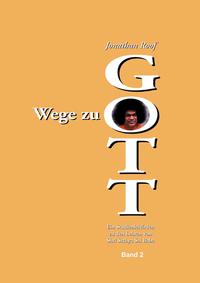 Wege zu Gott - Band 2