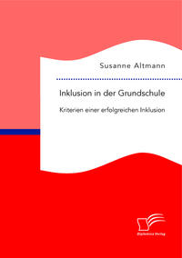 Inklusion in der Grundschule: Kriterien einer erfolgreichen Inklusion