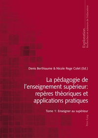 La pédagogie de l’enseignement supérieur : repères théoriques et applications pratiques