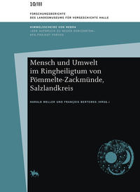 Mensch und Umwelt im Ringheiligtum von Pömmelte-Zackmünde, Salzlandkreis (Forschungsberichte des Landesmuseums für Vorgeschichte Halle 10/III)