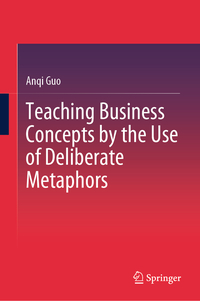 Teaching Business Concepts by the Use of Deliberate Metaphors