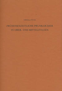 Früheisenzeitliche Prunkgräber in Ober- und Mittelitalien
