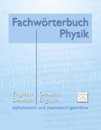 Fachwörterbuch Physik - alphabetisch und thematisch geordnet