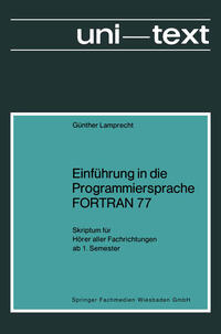 Einführung in die Programmiersprache FORTRAN 77