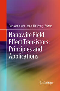 Nanowire Field Effect Transistors: Principles and Applications