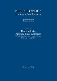 Biblia Coptica / Das sahidische Alte und Neue Testament Vollständiges Verzeichnis mit Standorten