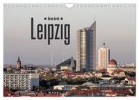 Reise durch Leipzig (Wandkalender 2025 DIN A4 quer), CALVENDO Monatskalender