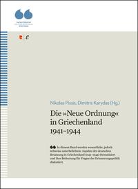 Die »Neue Ordnung« in Griechenland 1941–1944