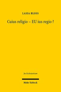 Cuius religio - EU ius regio?