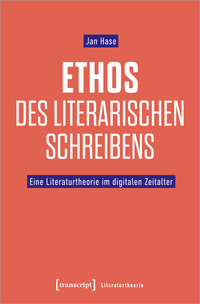 Ethos des literarischen Schreibens