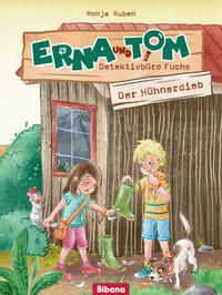 Erna und Tom – Detektivbüro Fuchs. Der Hühnerdieb