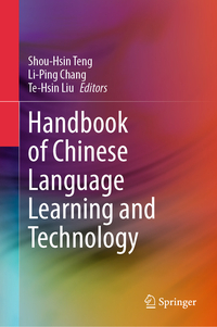 Handbook of Chinese Language Learning and Technology