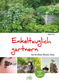 Enkeltauglich gärtnern