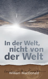 In der Welt - nicht von der Welt