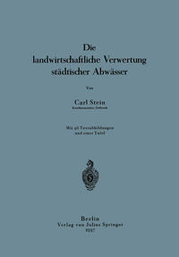 Die landwirtschaftliche Verwertung städtischer Abwässer