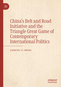 China’s Belt and Road Initiative and the Triangle Great Game of Contemporary International Politics