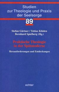 Praktische Theologie in der Spätmoderne