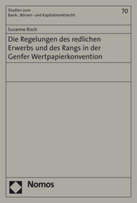 Die Regelungen des redlichen Erwerbs und des Rangs in der Genfer Wertpapierkonvention