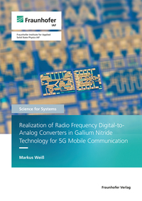 Realization of Radio Frequency Digital-to-Analog Converters in Gallium Nitride Technology for 5G Mobile Communication