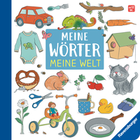 Meine Wörter – Meine Welt: Mein erstes buntes Wörterbuch