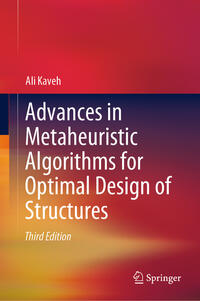 Advances in Metaheuristic Algorithms for Optimal Design of Structures