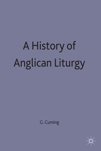 A History of Anglican Liturgy