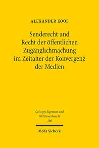 Senderecht und Recht der öffentlichen Zugänglichmachung im Zeitalter der Konvergenz der Medien