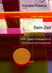 Sein-Zeit - Eihei Dogens Shobogenzo Uji