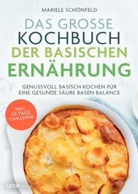 Das große Kochbuch der Basischen Ernährung