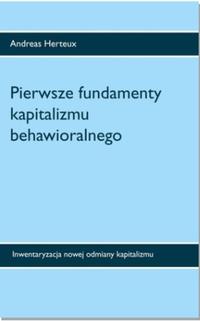 Pierwsze fundamenty kapitalizmu behawioralnego