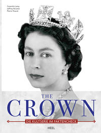 The Crown – Queen Elisabeth II. - Ihr Leben für die Krone