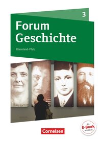 Forum Geschichte - Neue Ausgabe - Gymnasium Rheinland-Pfalz - Ausgabe ab 2015 - Band 3